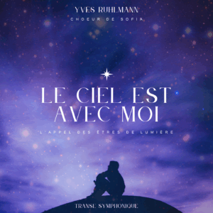 Le Ciel est avec moi • Transe Symphonique