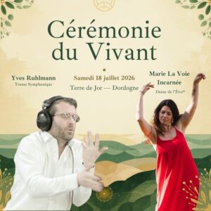 Cérémonie du Vivant — Journée du 18 juillet 2026, Terre de Jor (Dordogne)